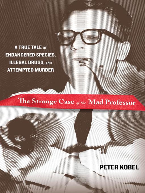 Title details for The Strange Case of the Mad Professor by Peter Kobel - Wait list